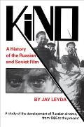 Kino: A History of the Russian and Soviet Film, with a New PostScript and a Filmography Brought Up to the Present