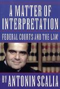 Matter of Interpretation Federal Courts & the Law