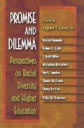 Promise and Dilemma: Perspectives on Racial Diversity and Higher Education