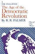 Age of the Democratic Revolution A Political History of Europe & America 1760 1800