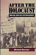 After the Holocaust: Rebuilding Jewish Lives in Postwar Germany