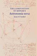The Composition of Kepler's astronomia Nova