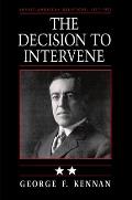 Soviet-American Relations, 1917-1920, Volume II: The Decision to Intervene