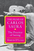 Films of Carlos Saura The Practice of Seeing