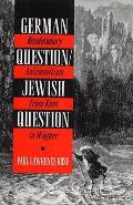 German Question Jewish Question Revolutionary Antisemitism from Kant to Wagner
