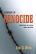 Century Of Genocide Utopias Of Race &