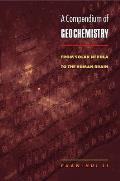A Compendium of Geochemistry: From Solar Nebula to the Human Brain