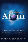 Probing the Atom: Interactions of Coupled States, Fast Beams, and Loose Electrons