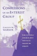 Confessions of an Interest Group: The Catholic Church and Political Parties in Europe