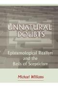 Unnatural Doubts Epistemological Realism & the Basis of Skepticism