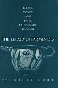 Legacy of Parmenides Eleatic Monism & Later Presocratic Thought