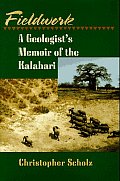 Fieldwork A Geologists Memoir Of The Kal
