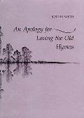 Apology For Loving The Old Hymns