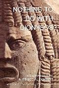 Nothing to Do with Dionysos?