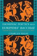 Dionysiac Poetics & Euripides Bacchae