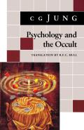 Psychology and the Occult: (From Vols. 1, 8, 18 Collected Works)