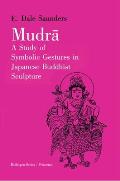 Mudra: A Study of Symbolic Gestures in Japanese Buddhist Sculpture