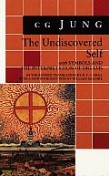 Undiscovered Self with Symbols & the Interpretation of Dreams & New Introduction by William McGuire