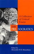 Pre Socratics A Collection Of Critical E