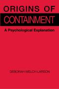 Origins of Containment A Psychological Explanation