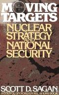 Moving Targets: Nuclear Strategy and National Security