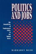 Politics & Jobs The Boundaries of Employment Policy in the United States