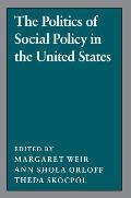 The Politics of Social Policy in the United States