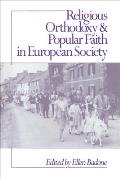 Religious Orthodoxy & Popular Faith in European Society