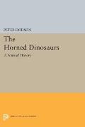 Horned Dinosaurs A Natural History