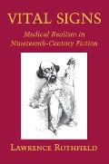 Vital Signs: Medical Realism in Nineteenth-Century Fiction