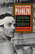 Pier Paolo Pasolini Cinema As Heresy
