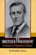 Brother Woodrow A Memoir Of Woodrow