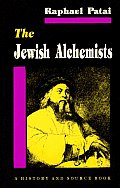 Jewish Alchemists A History & Sourcebook