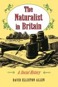 The Naturalist in Britain: A Social History