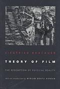 Theory of Film The Redemption of Physical Reality