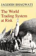 World Trading System At Risk
