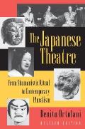 Japanese Theatre From Shamanistic Ritual to Contemporary Pluralism