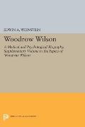 Woodrow Wilson A Medical & Psychological Biography