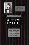 High Class Moving Pictures Lyman H Howe