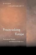 Provincializing Europe Postcolonial Thou