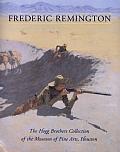 Frederic Remington The Hogg Brothers Collection of the Museum of Fine Arts Houston