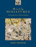 Mostly Miniatures An Introduction to Persian Painting