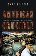 American Crucible Race & Nation In The