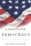 Passion For Democracy American Essays