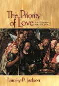 Priority of Love Christian Charity & Social Justice