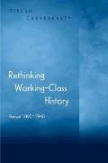 Rethinking Working Class History Bengal