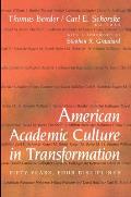 American Academic Culture in Transformation: Fifty Years, Four Disciplines
