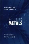 Fluid Metals The Liquid Vapor Transition of Metals