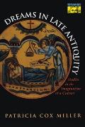 Dreams in Late Antiquity: Studies in the Imagination of a Culture
