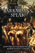 Barbarians Speak How The Conquered Peo